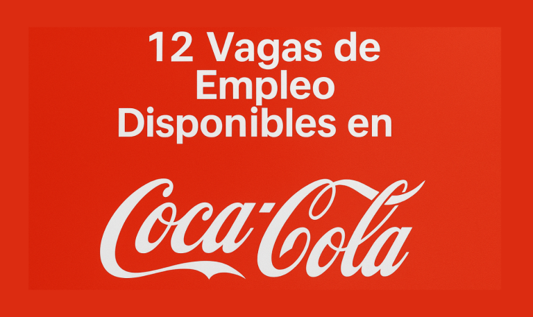 7 Vagas de Empleo Disponibles en Coca-Cola que Podrían Cambiar tu Vida